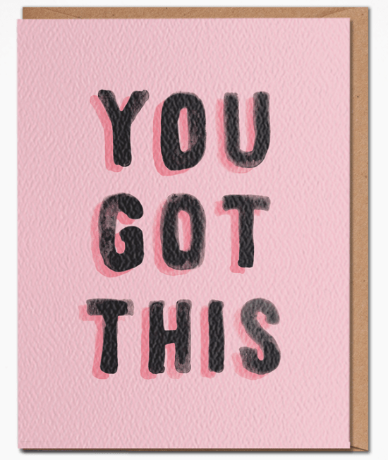 You Got This