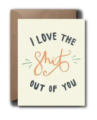 Love The Shit Out of You
